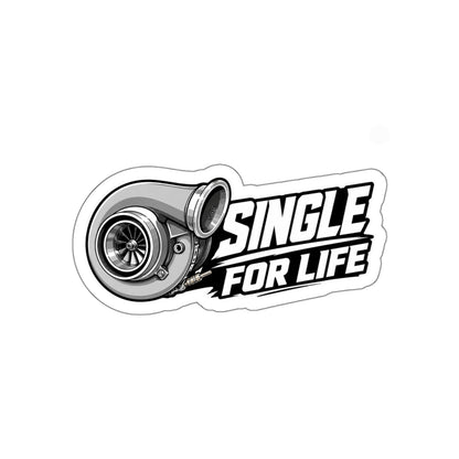 "Single for Life" Die-Cut  Sticker